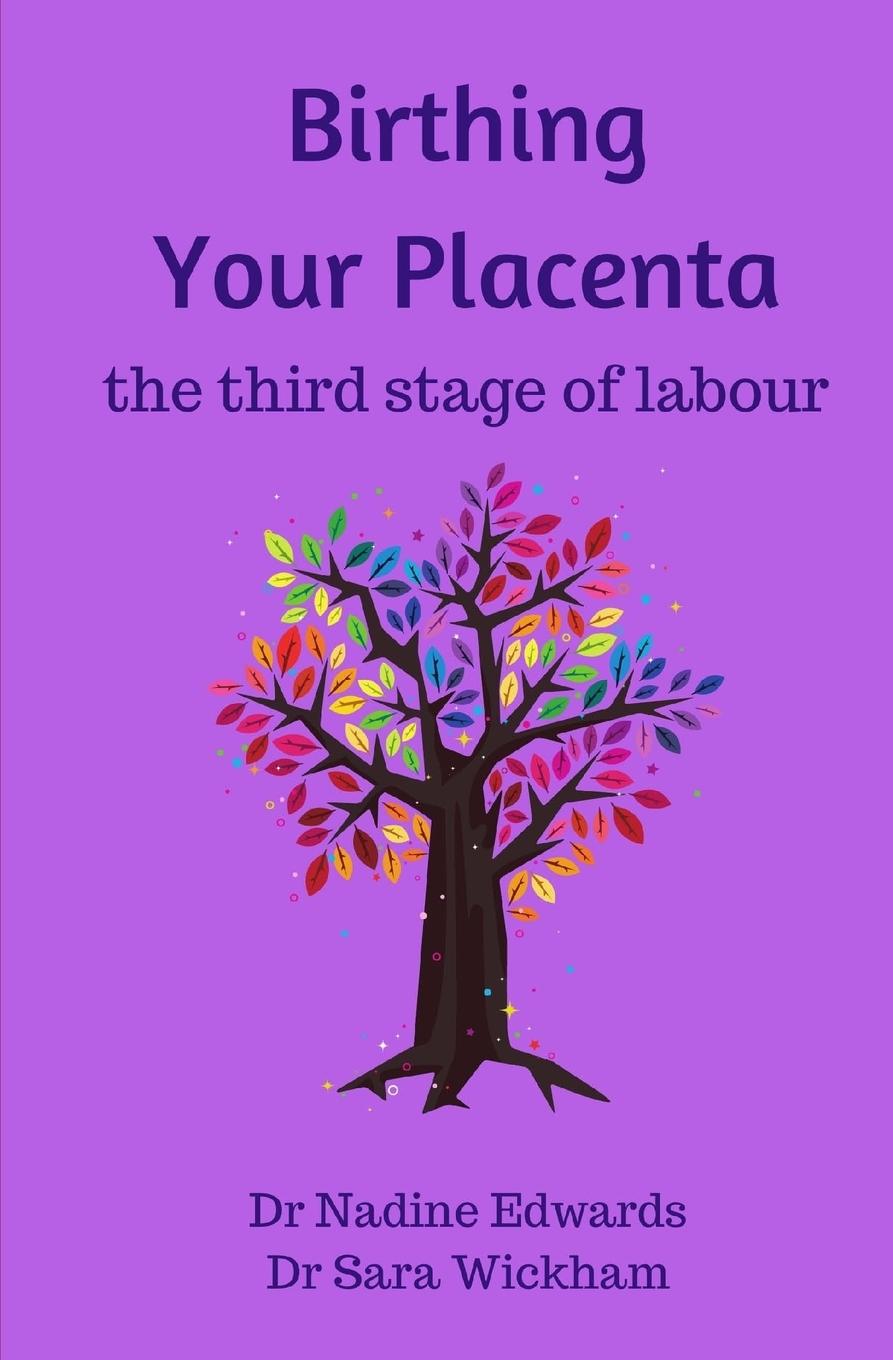 Cover: 9781999806446 | Birthing Your Placenta | the third stage of labour | Wickham (u. a.)