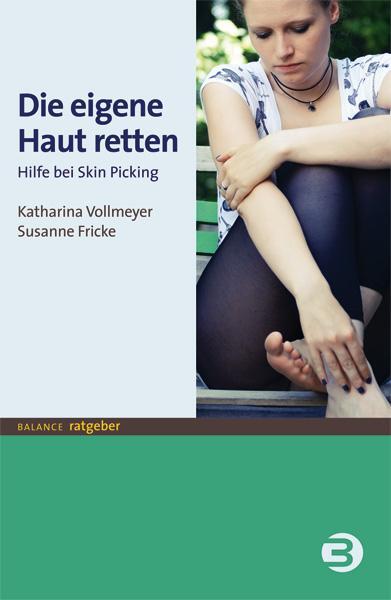 Cover: 9783867392778 | Die eigene Haut retten | Hilfe bei Skin-Picking | Vollmeyer (u. a.)