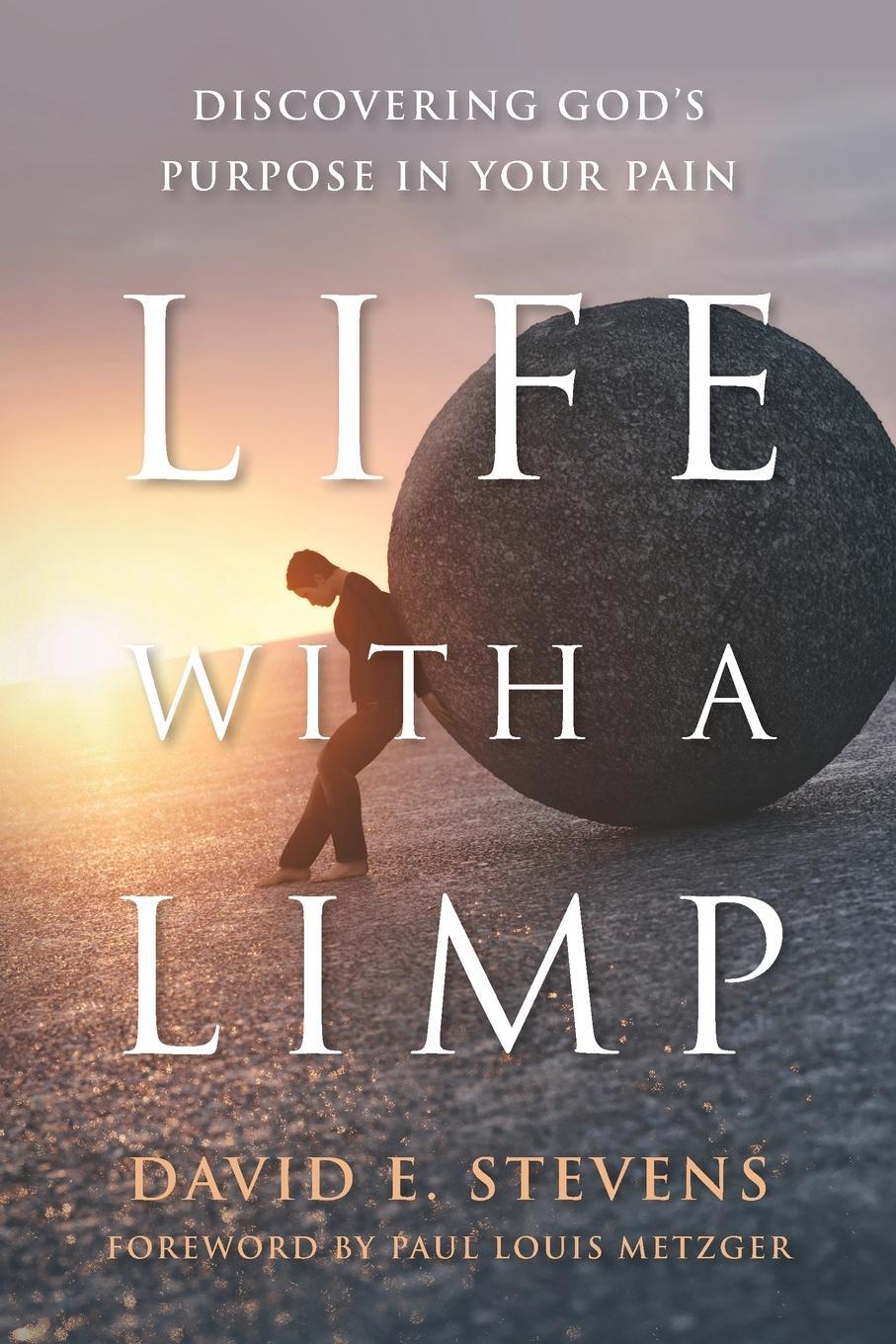 Cover: 9781954618350 | Life With A Limp | Discovering God's Purpose In Your Pain | Stevens