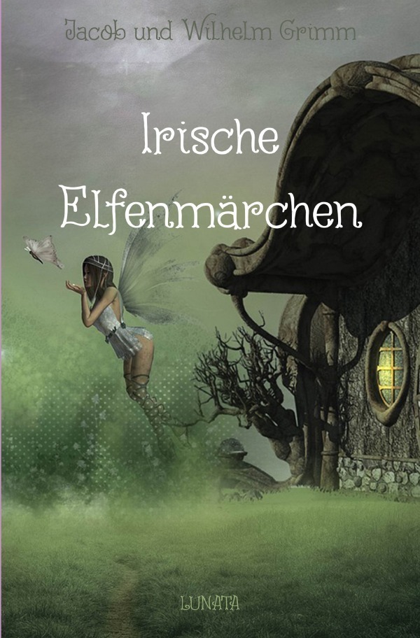 Cover: 9783753128627 | Irische Elfenmärchen | Jacob Grimm | Taschenbuch | Deutsch | 2020