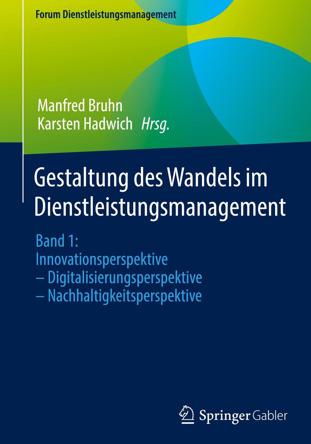 Cover: 9783658418120 | Gestaltung des Wandels im Dienstleistungsmanagement | Bruhn (u. a.)