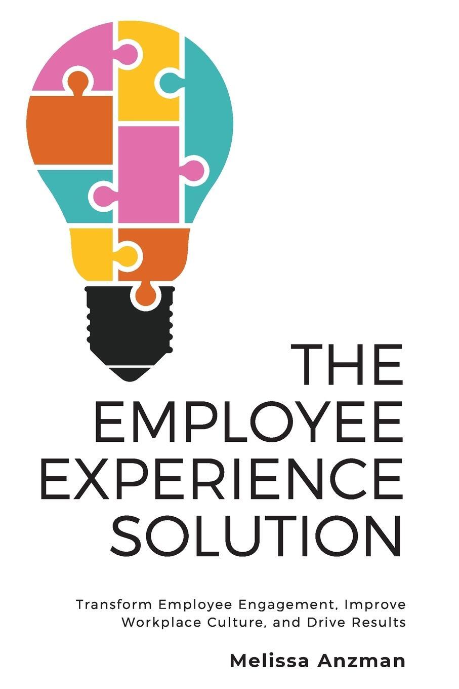Cover: 9781734681406 | The Employee Experience Solution | Melissa Anzman | Taschenbuch | 2020