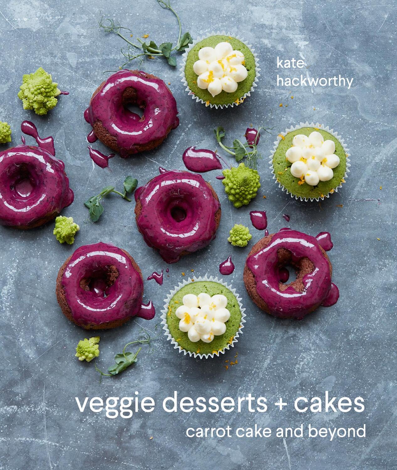 Cover: 9781911216742 | Veggie Desserts + Cakes | Carrot Cake and Beyond | Kate Hackworthy
