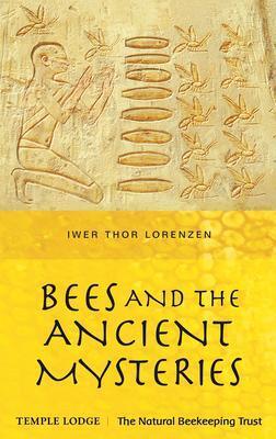 Cover: 9781912230198 | Bees and the Ancient Mysteries | Iwer Thor Lorenzen | Taschenbuch