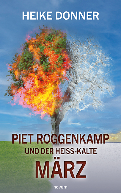 Cover: 9783991462668 | Piet Roggenkamp und der heiß-kalte März | Heike Donner | Taschenbuch