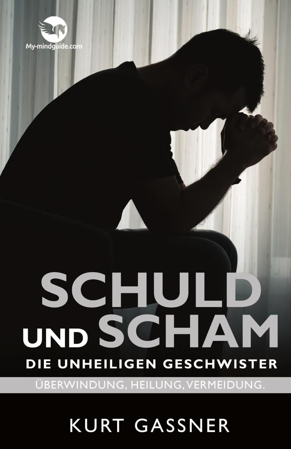 Cover: 9783987930317 | Schuld und Scham | Kurt Friedrich Gassner | Taschenbuch | Paperback