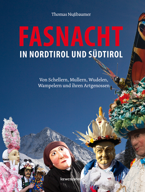 Cover: 9783710767388 | Fasnacht in Nordtirol und Südtirol | Thomas Nußbaumer | Buch | 432 S.