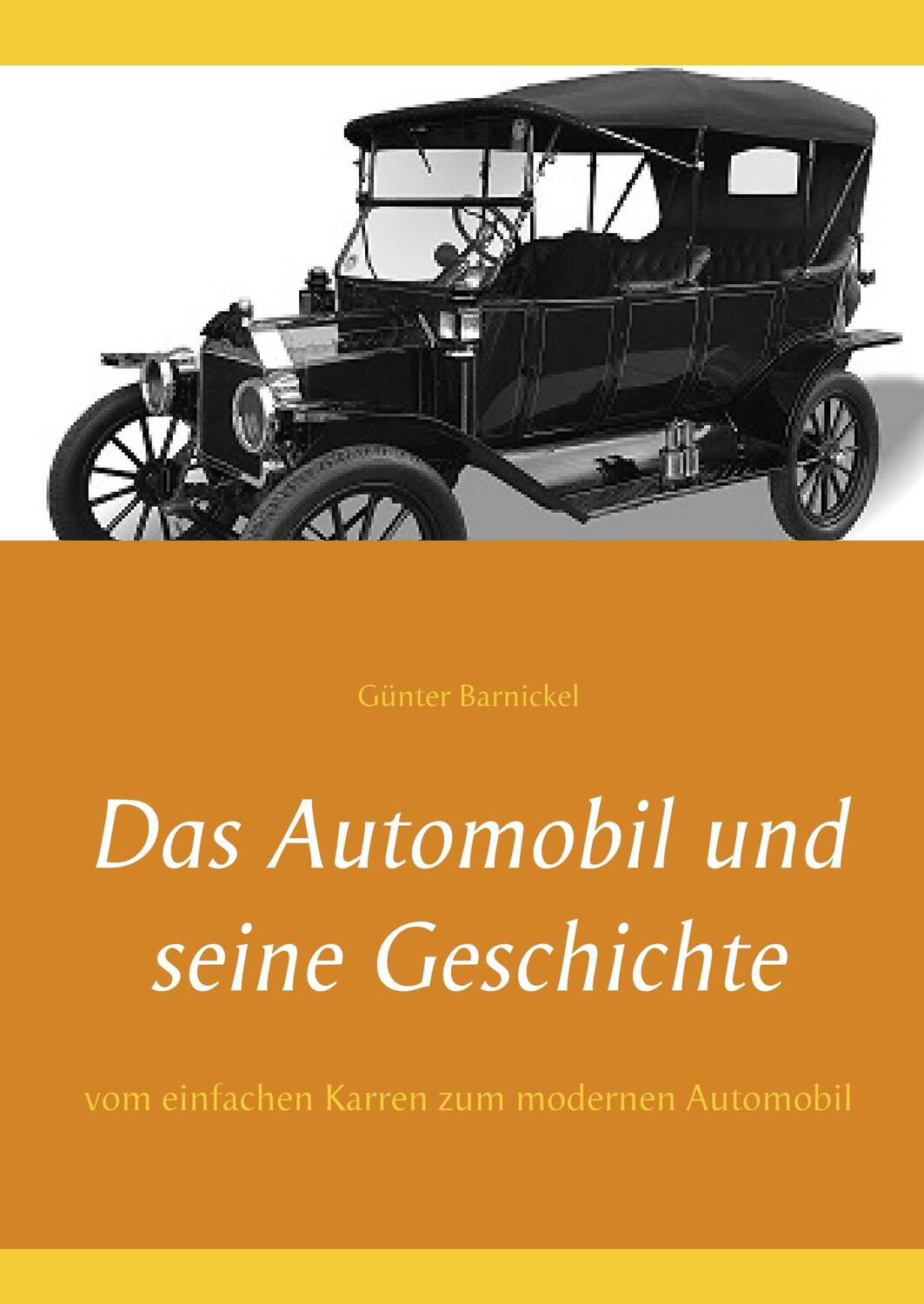 Cover: 9783750424838 | Das Automobil und seine Geschichte | Günter Barnickel | Buch | 298 S.