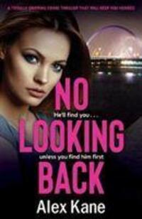 Cover: 9781788636100 | No Looking Back | Alex Kane | Taschenbuch | Kartoniert / Broschiert