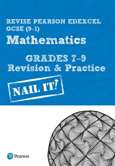 Cover: 9781292294285 | Pearson REVISE Edexcel GCSE (9-1) Maths Grades 7-9 Nail It!...