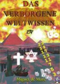 Cover: 9783833415517 | Das verborgene Weltwissen | Miguel de Mare | Buch | 260 S. | Deutsch