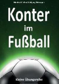 Cover: 9783732281084 | Konter im Fußball | Kleine Übungsreihe | Manfred Claßen (u. a.) | Buch