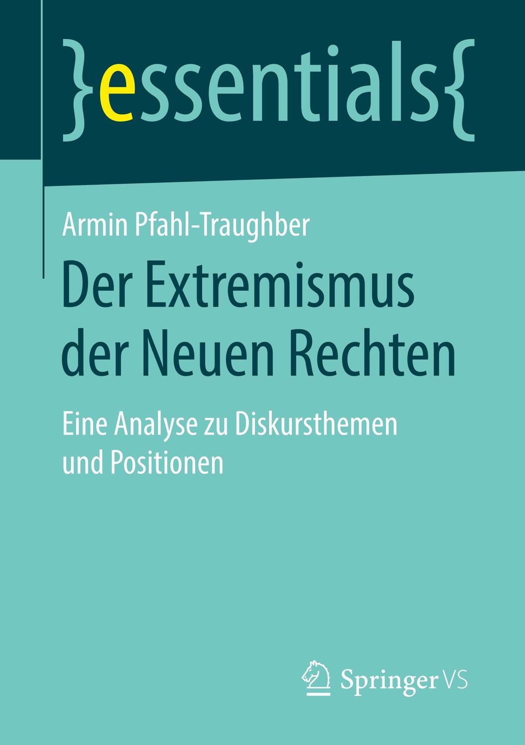 Cover: 9783658277789 | Der Extremismus der Neuen Rechten | Armin Pfahl-Traughber | Buch