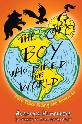 Cover: 9781903070871 | The Boy Who Biked the World | Alastair Humphreys | Taschenbuch | 2014
