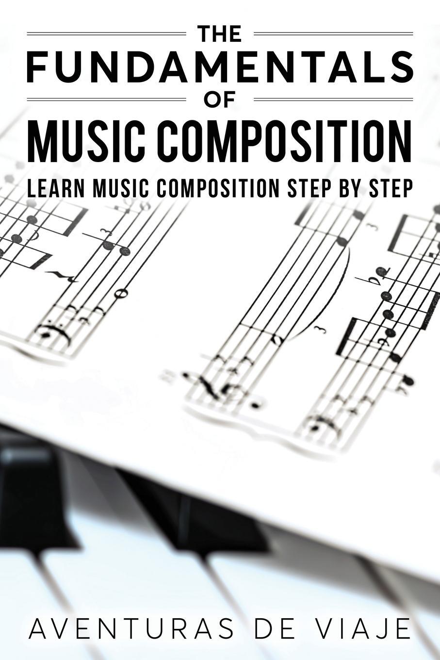 Cover: 9781922649850 | The Fundamentals of Music Composition | Aventuras De Viaje | Buch