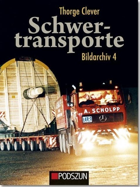 Cover: 9783861336914 | Schwertransporte Bildarchiv 4 | Thorge Clever | Buch | Deutsch | 2013