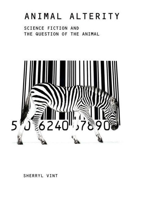 Cover: 9781846318153 | Animal Alterity: Science Fiction and the Question of the Animal | Vint