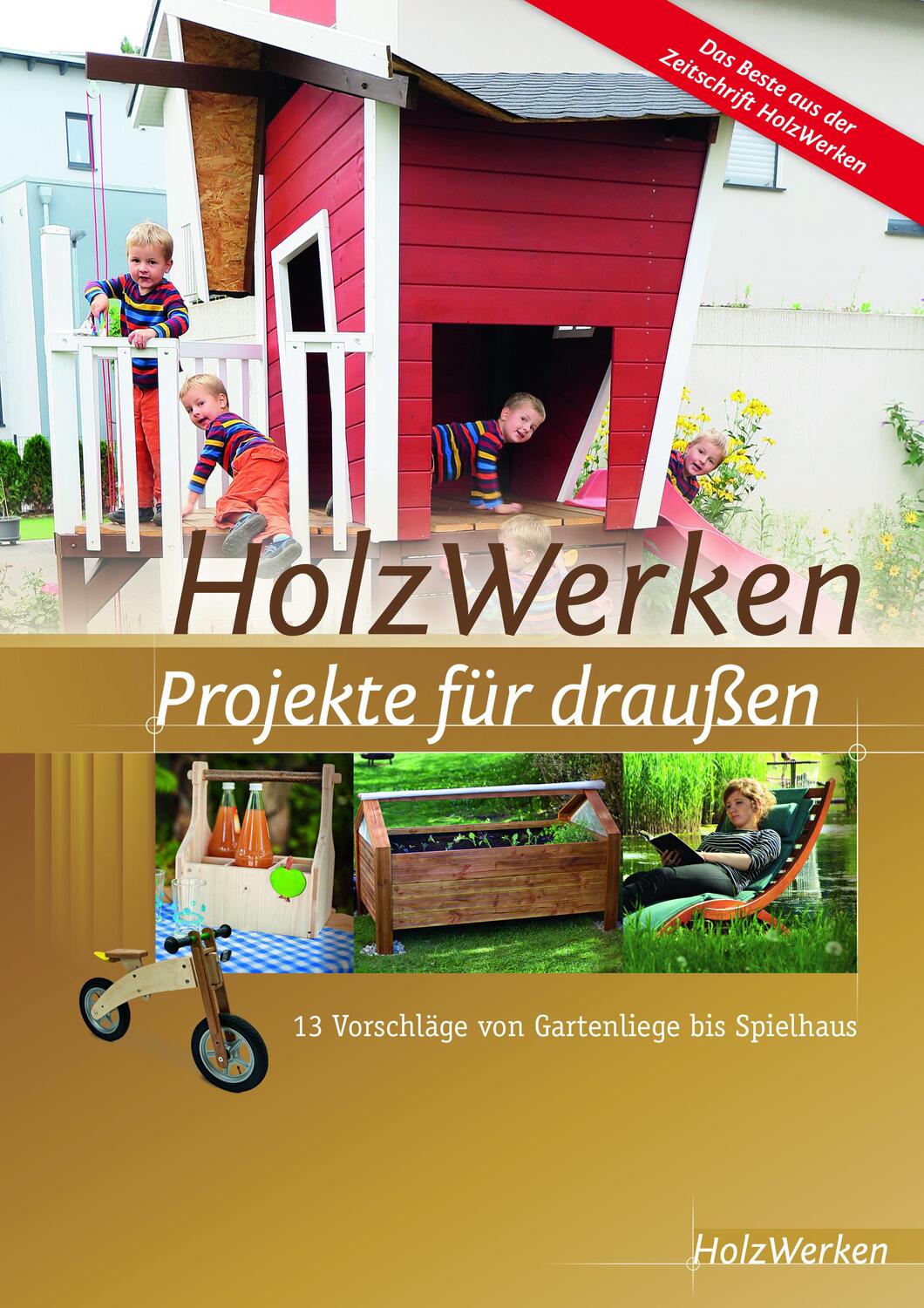 Cover: 9783866307469 | HolzWerken - Projekte für draußen | Vincentz Network | Taschenbuch