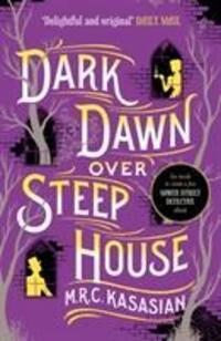 Cover: 9781784978112 | Dark Dawn Over Steep House | M.R.C. Kasasian | Taschenbuch | Englisch