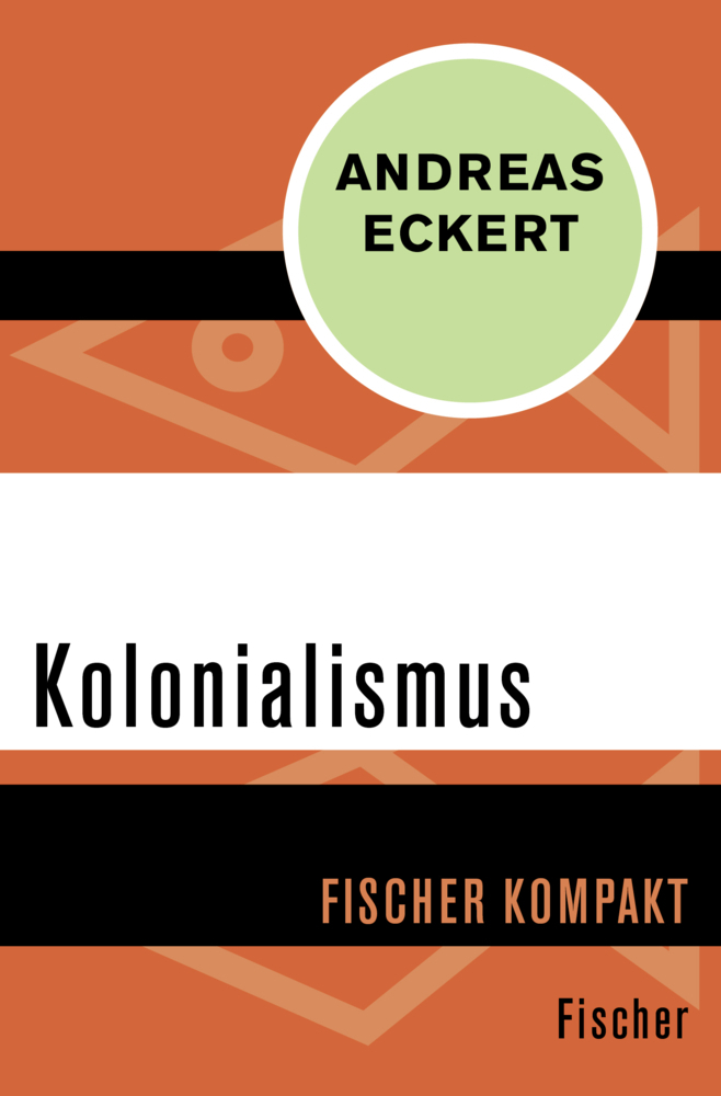 Cover: 9783596305032 | Kolonialismus | Andreas Eckert | Taschenbuch | 130 S. | Deutsch | 2015