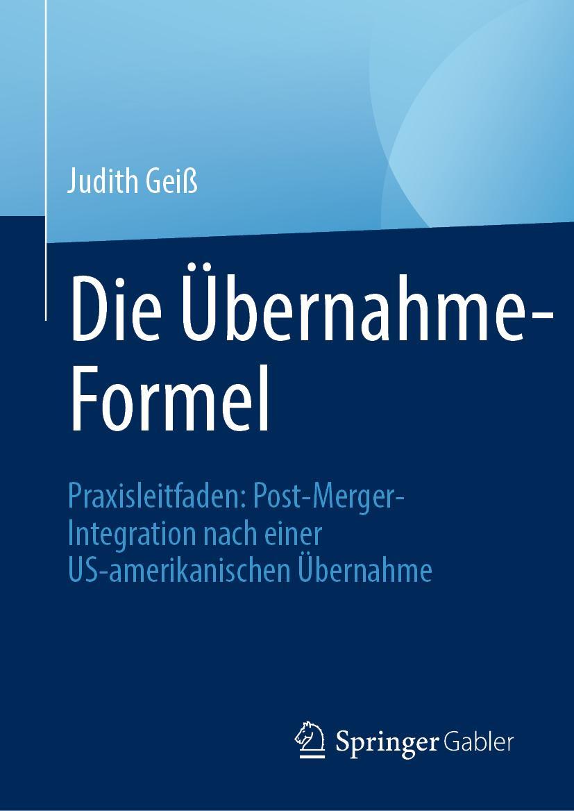 Cover: 9783658329396 | Die Übernahme-Formel | Judith Geiß | Buch | HC runder Rücken kaschiert