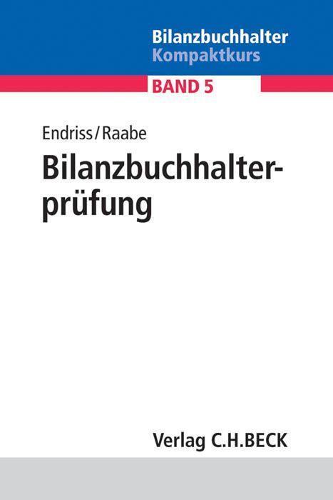 Cover: 9783406657658 | Bilanzbuchhalterprüfung | Horst Walter/Raabe, Christoph Endriss | Buch