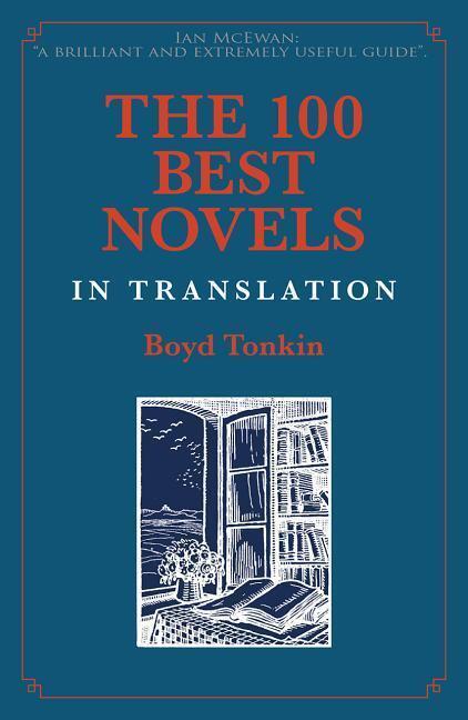 Cover: 9781912916047 | The 100 Best Novels in Translation | Boyd Tonkin | Taschenbuch | 2019