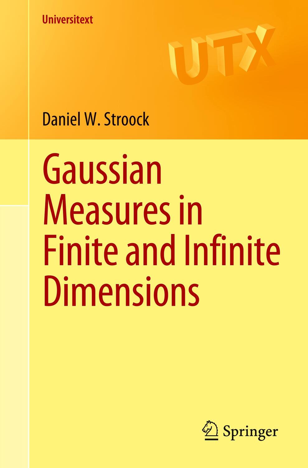 Cover: 9783031231216 | Gaussian Measures in Finite and Infinite Dimensions | Stroock | Buch