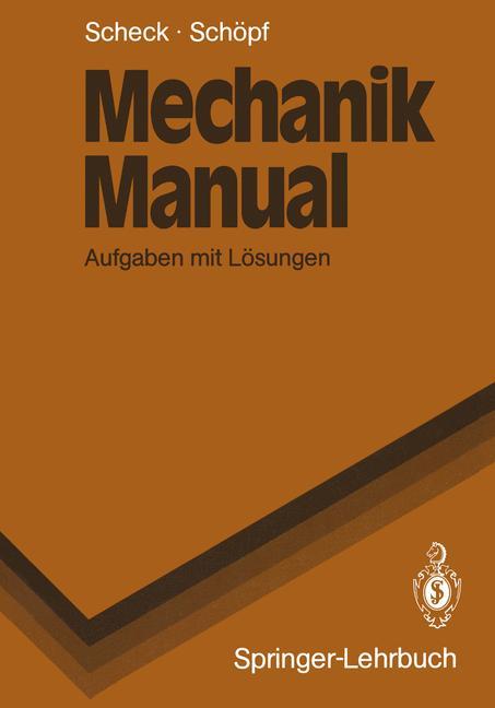 Cover: 9783540512110 | Mechanik Manual | Aufgaben mit Lösungen | Rainer Schöpf (u. a.) | Buch