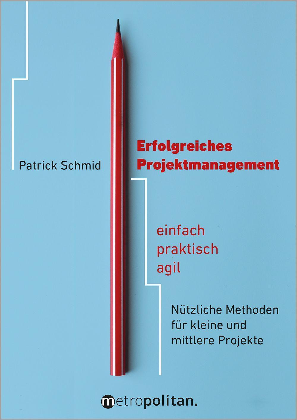 Cover: 9783961860685 | Erfolgreiches Projektmanagement | Patrick Schmid | Taschenbuch | 2023