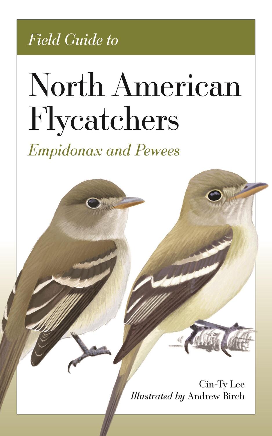 Cover: 9780691240626 | Field Guide to North American Flycatchers | Empidonax and Pewees