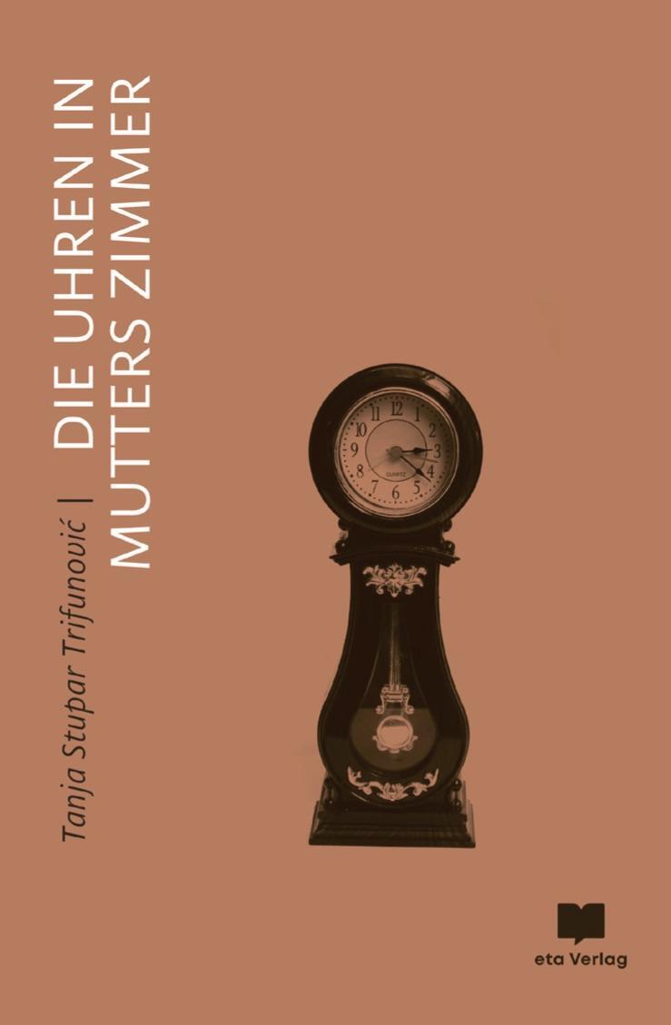 Cover: 9783949249006 | Die Uhren in Mutters Zimmer | Tanja Stupar Trifunovic | Buch | Deutsch