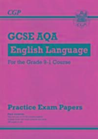Cover: 9781782944126 | GCSE English Language AQA Practice Papers - for the Grade 9-1...