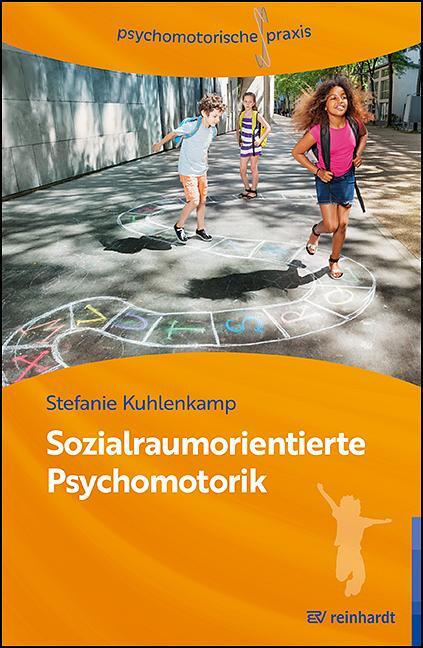 Cover: 9783497031719 | Sozialraumorientierte Psychomotorik | Stefanie Kuhlenkamp | Buch