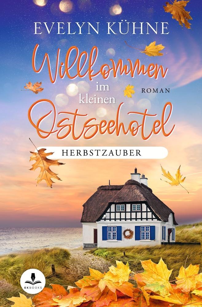 Cover: 9783757950613 | Willkommen im kleinen Ostseehotel: Herbstzauber | Evelyn Kühne | Buch
