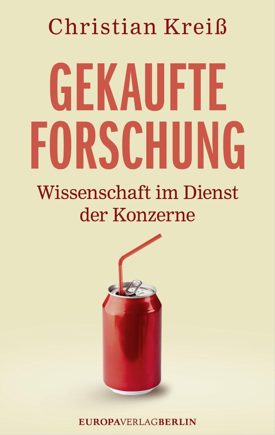 Cover: 9783944305721 | Gekaufte Forschung | Wissenschaft im Dienst der Konzerne | Kreiß