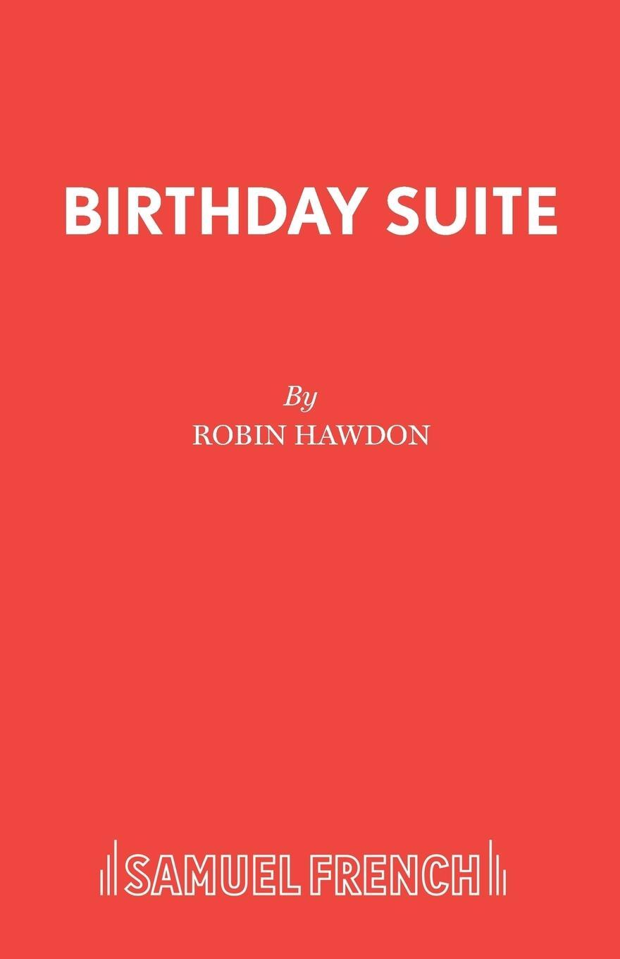 Cover: 9780573115097 | Birthday Suite | Robin Hawdon | Taschenbuch | Paperback | Englisch