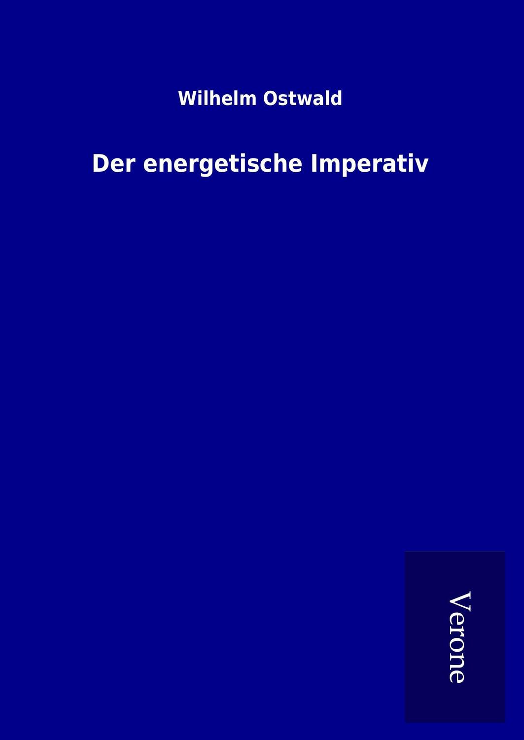 Cover: 9789925053445 | Der energetische Imperativ | Wilhelm Ostwald | Buch | 552 S. | Deutsch