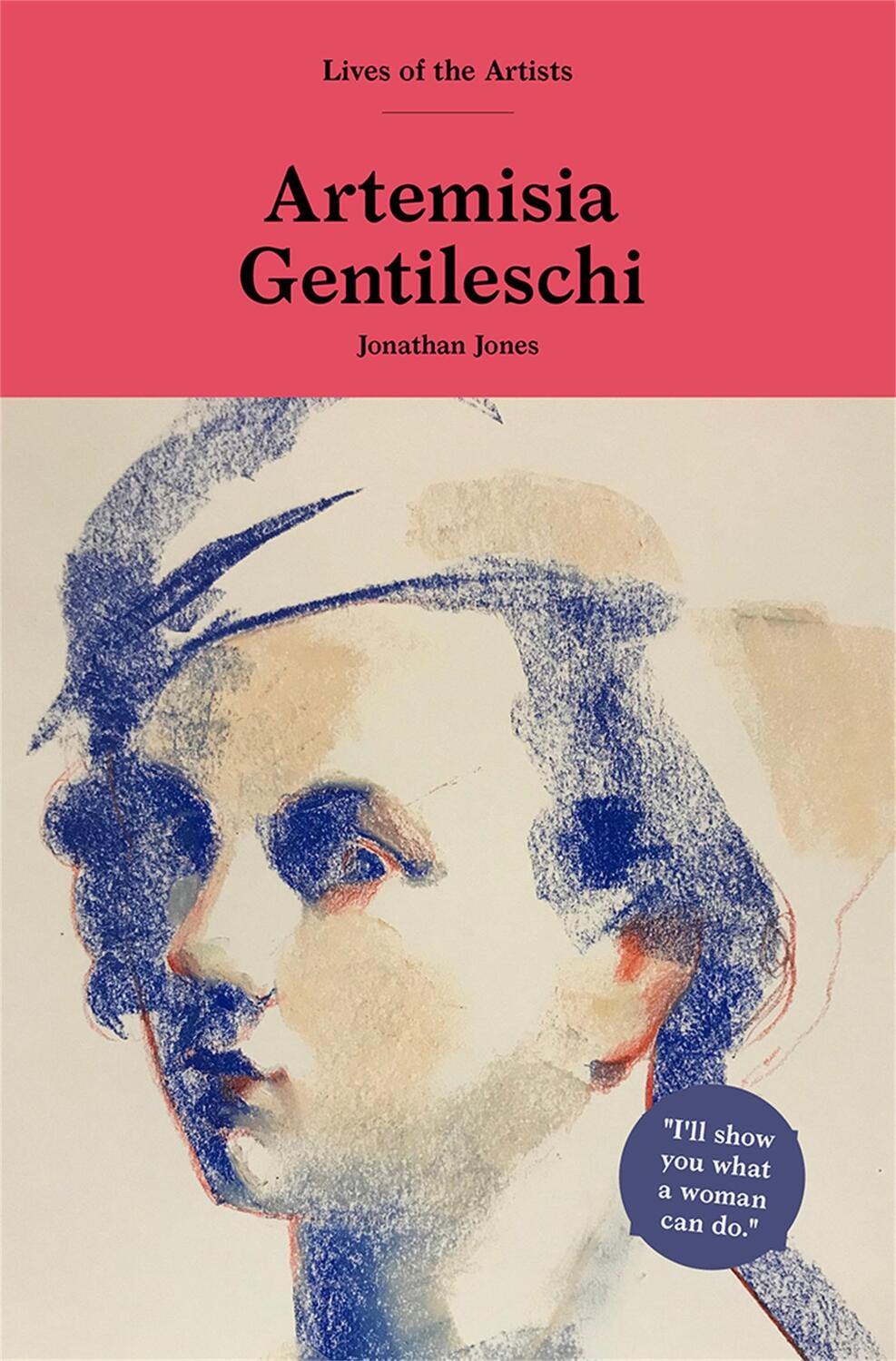 Cover: 9781786276094 | Artemisia Gentileschi | Jonathan Jones | Buch | 144 S. | Englisch