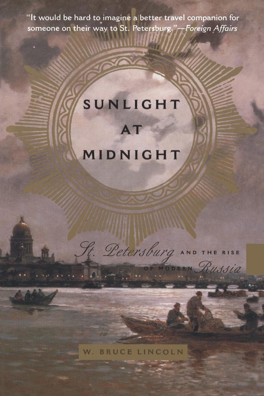 Cover: 9780465083244 | Sunlight at Midnight | St. Petersburg and the Rise of Modern Russia