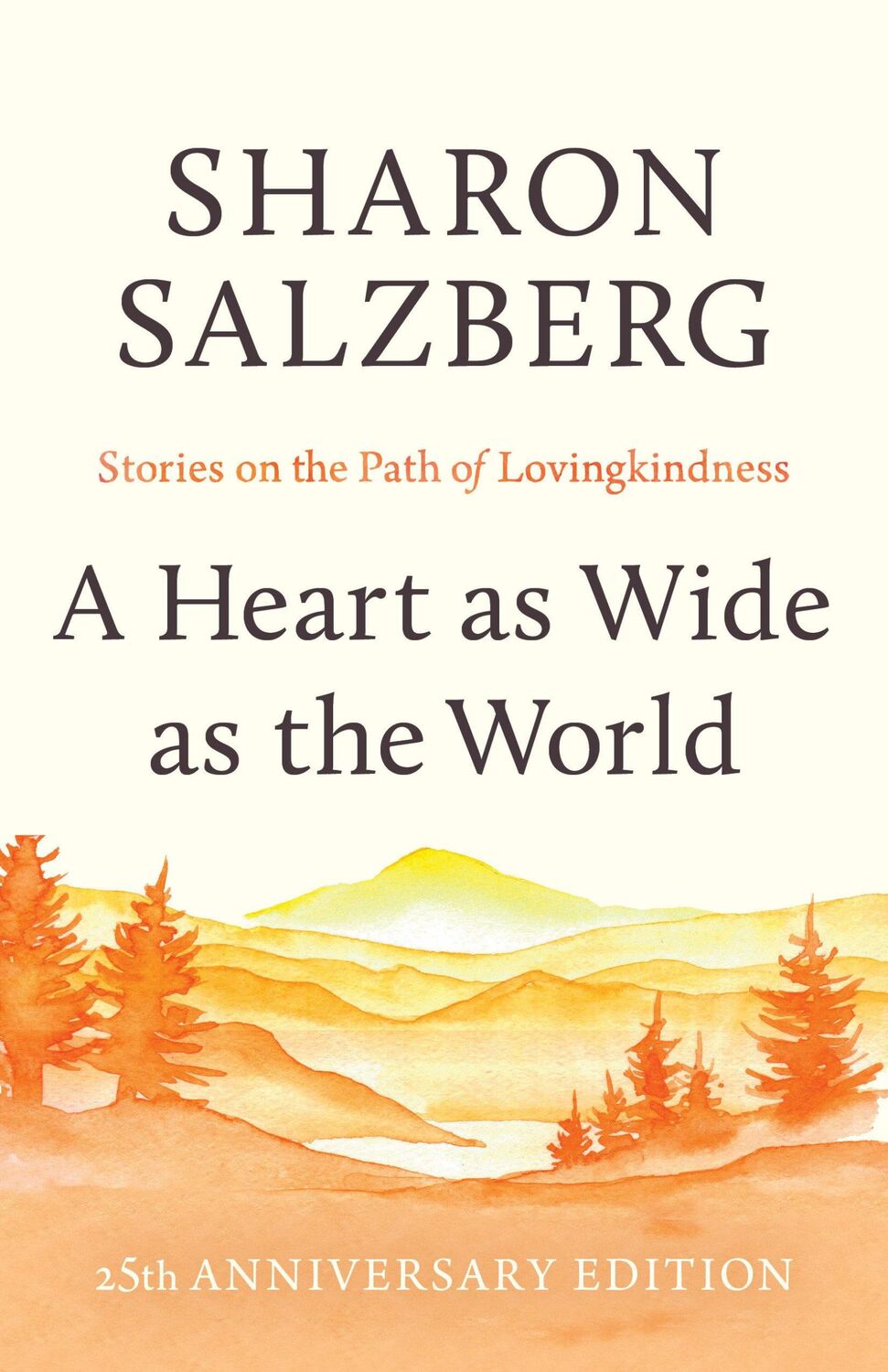 Cover: 9781645473466 | A Heart as Wide as the World | Stories on the Path of Lovingkindness