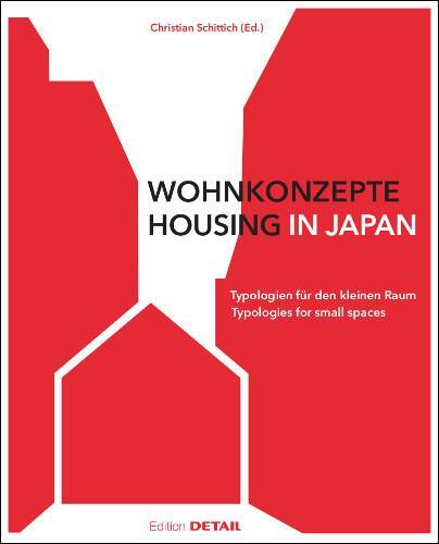 Cover: 9783955533168 | Wohnkonzepte Housing in Japan | Christian Schittich | Buch | 144 S.