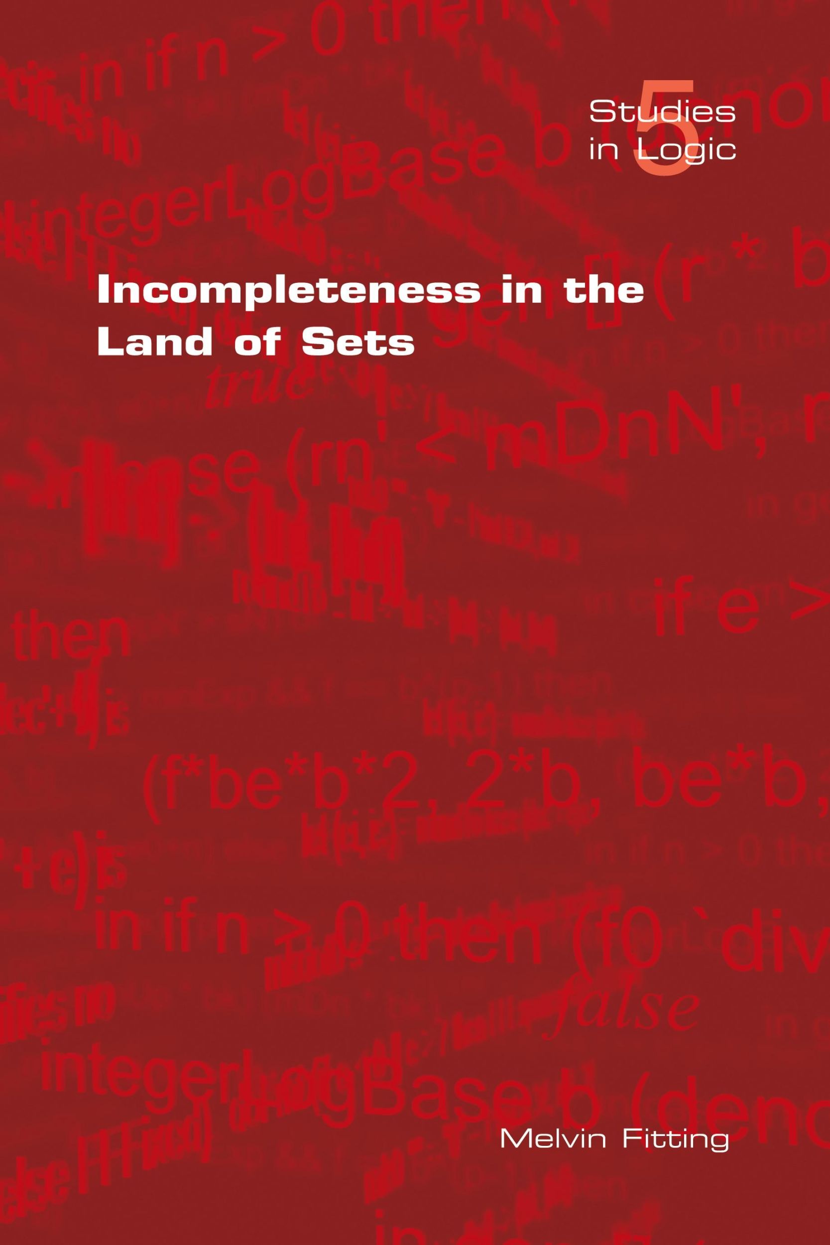 Cover: 9781904987345 | Incompleteness in the Land of Sets | M. Fitting | Taschenbuch | 2007