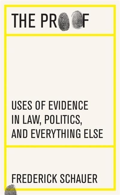 Cover: 9780674251373 | The Proof | Uses of Evidence in Law, Politics, and Everything Else
