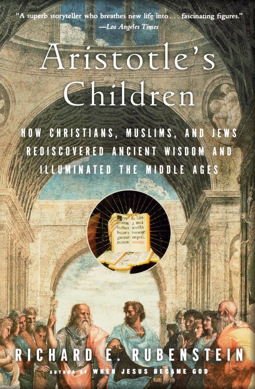 Cover: 9780156030090 | Aristotle's Children | Richard E. Rubenstein | Taschenbuch | Paperback