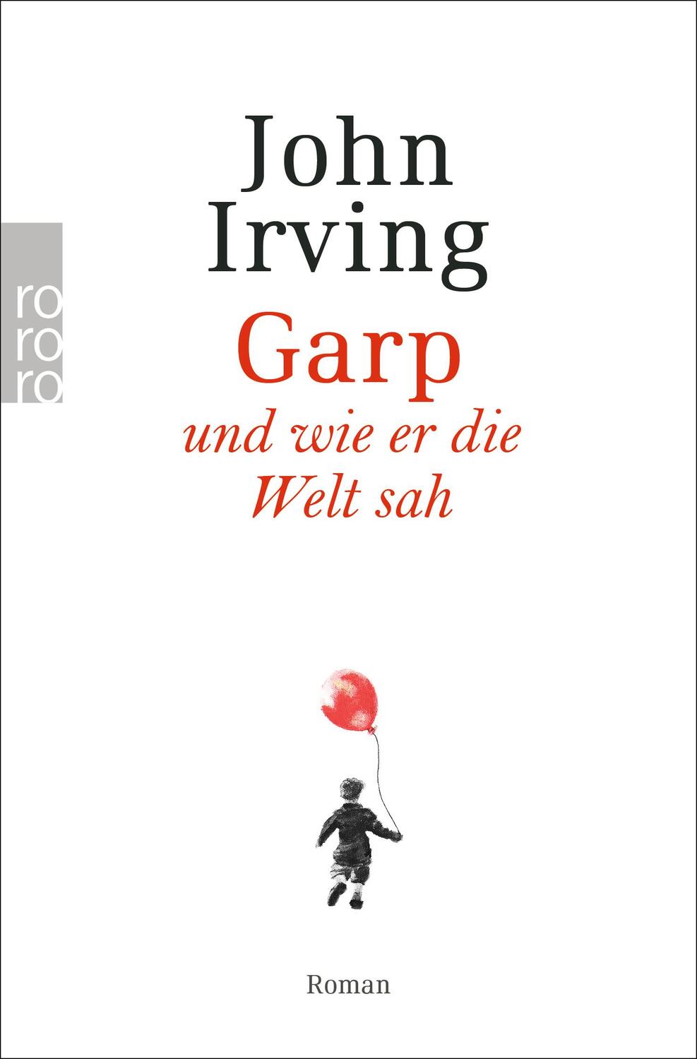 Cover: 9783499150425 | Garp und wie er die Welt sah | John Irving | Taschenbuch | Deutsch
