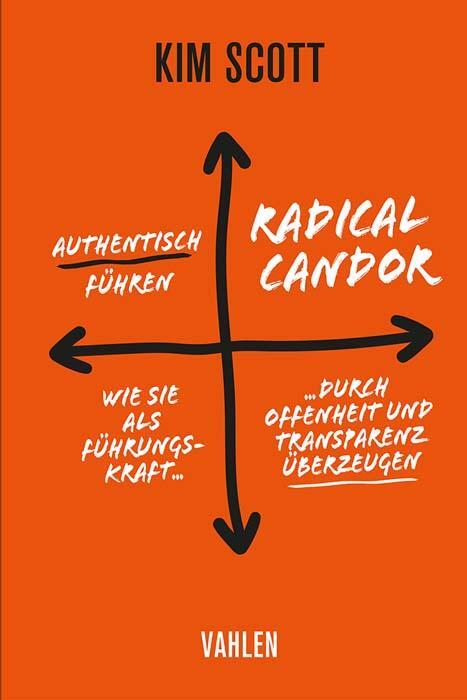 Cover: 9783800672813 | Radical Candor - Authentisch führen | Kim Scott | Taschenbuch | 384 S.