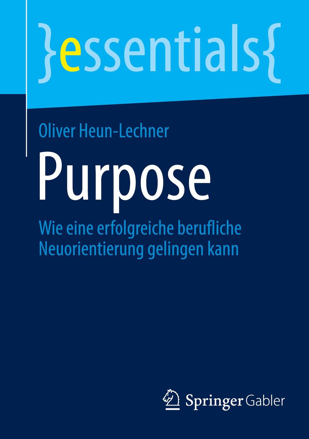 Cover: 9783658425784 | Purpose | Oliver Heun-Lechner | Taschenbuch | essentials | Paperback