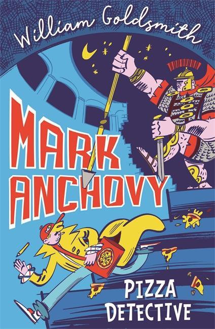 Cover: 9781848128613 | Mark Anchovy: Pizza Detective (Mark Anchovy 1) | William Goldsmith