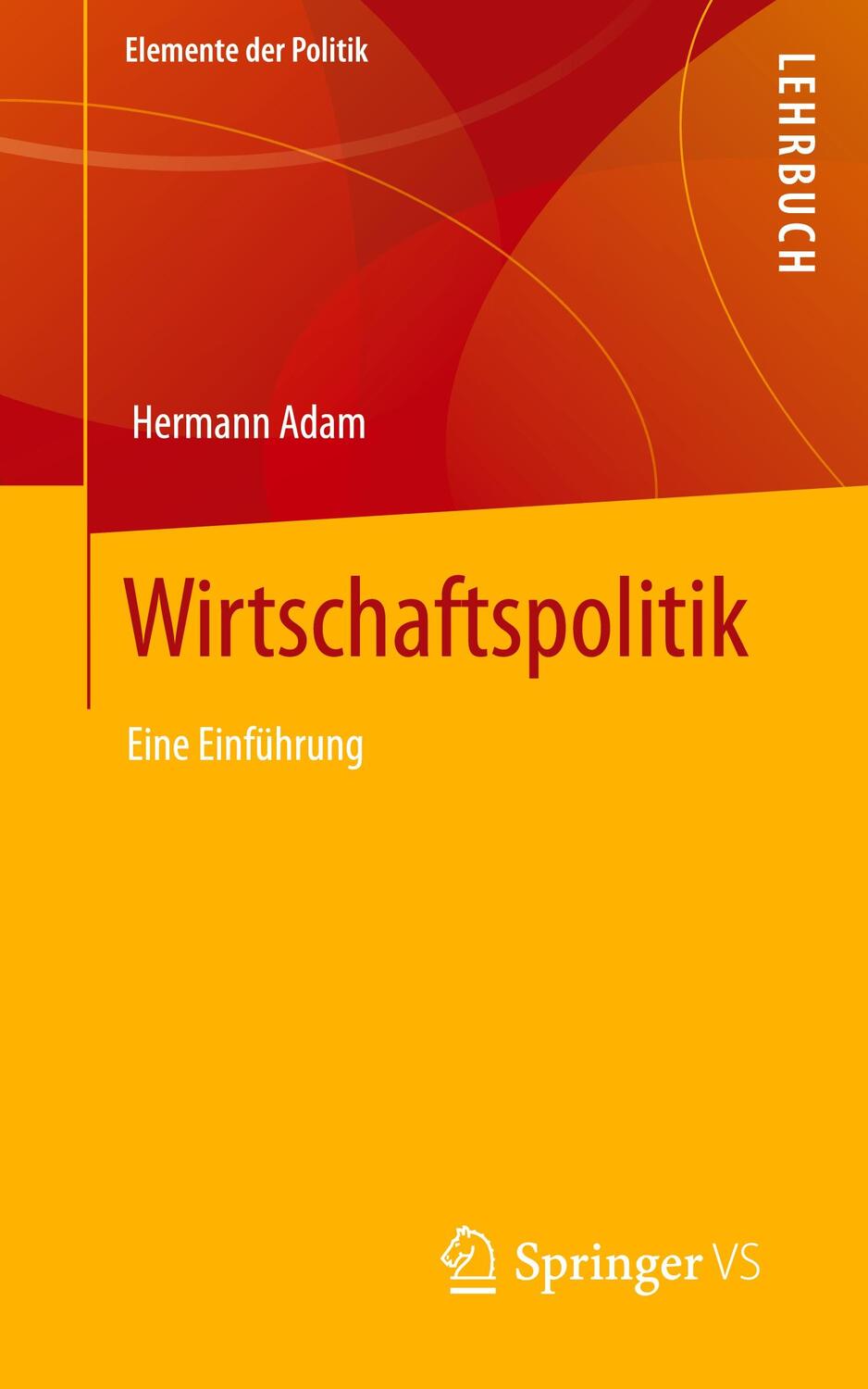 Cover: 9783658379780 | Wirtschaftspolitik | Eine Einführung | Hermann Adam | Taschenbuch